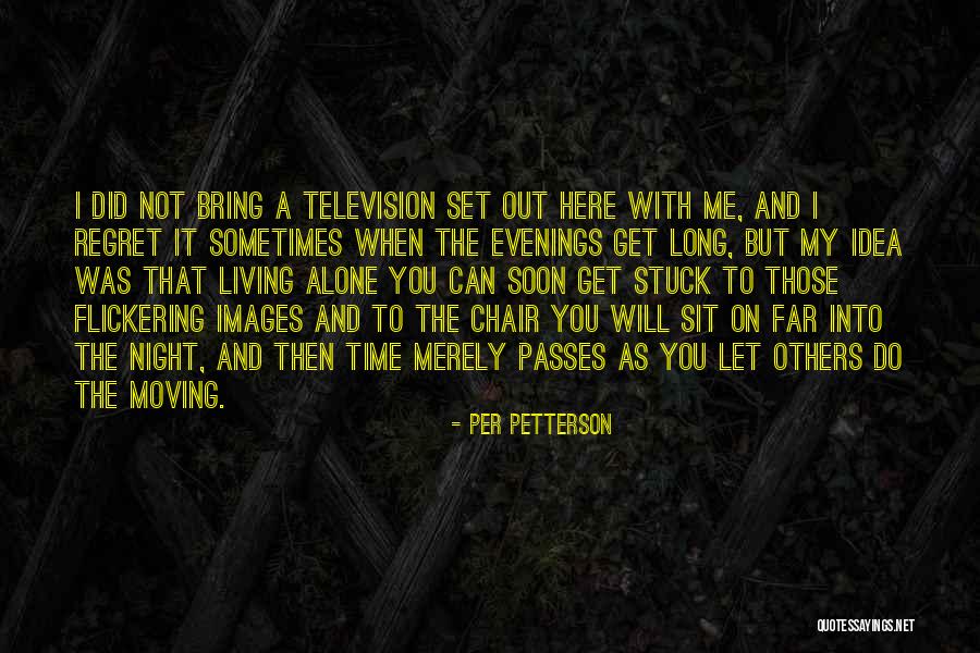 As Long As I'm Living Quotes By Per Petterson As Long As I'm Living Quotes By Per Petterson