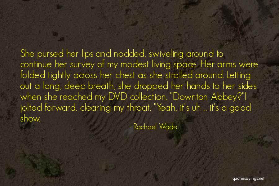 As Long As I'm Living Quotes By Rachael Wade As Long As I'm Living Quotes By Rachael Wade