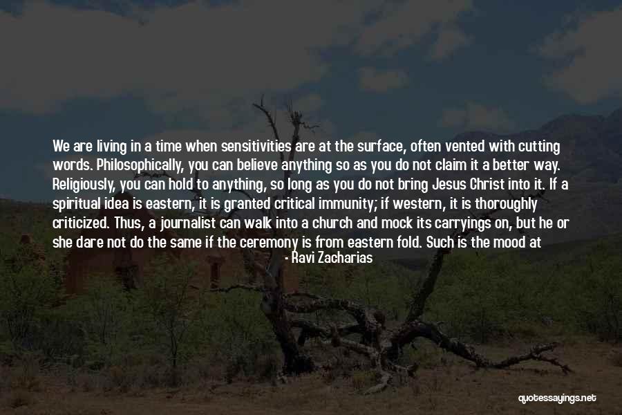 As Long As I'm Living Quotes By Ravi Zacharias As Long As I'm Living Quotes By Ravi Zacharias