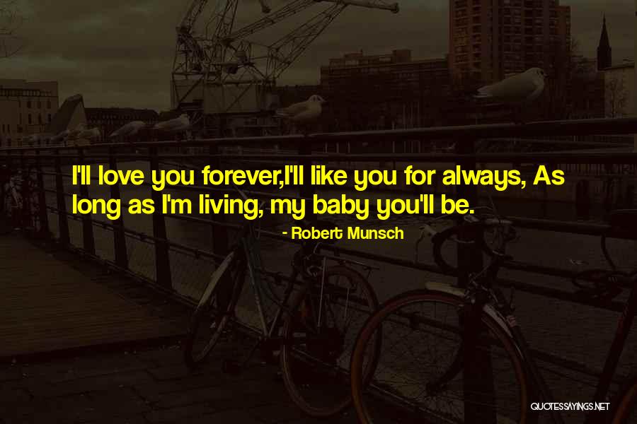 As Long As I'm Living Quotes By Robert Munsch As Long As I'm Living Quotes By Robert Munsch