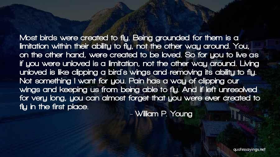 As Long As I'm Living Quotes By William P. Young As Long As I'm Living Quotes By William P. Young