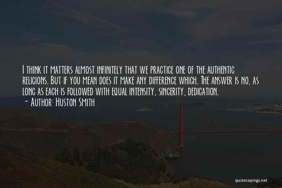 As Long As It Matters Quotes By Huston Smith