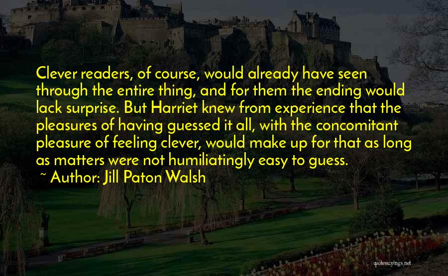 As Long As It Matters Quotes By Jill Paton Walsh