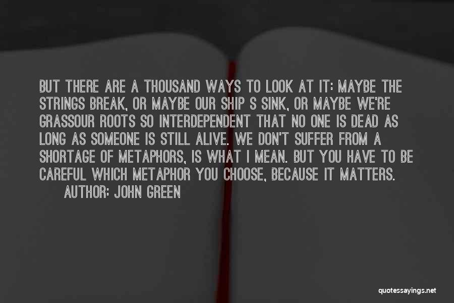 As Long As It Matters Quotes By John Green