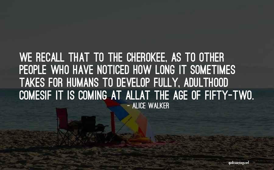 As Long As It Takes Quotes By Alice Walker