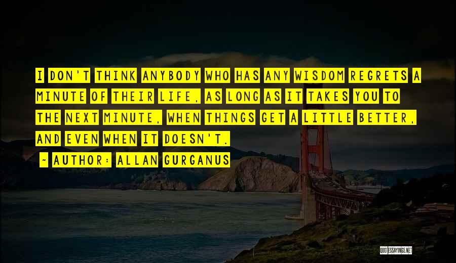 As Long As It Takes Quotes By Allan Gurganus