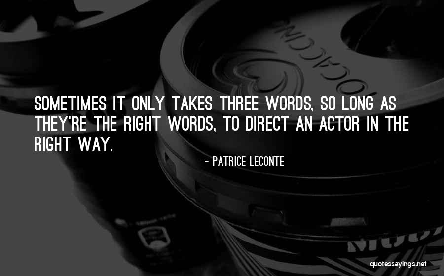 As Long As It Takes Quotes By Patrice Leconte