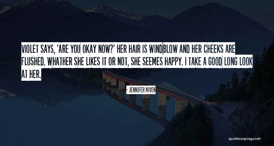 As Long As U Happy Quotes By Jennifer Niven As Long As U Happy Quotes By Jennifer Niven