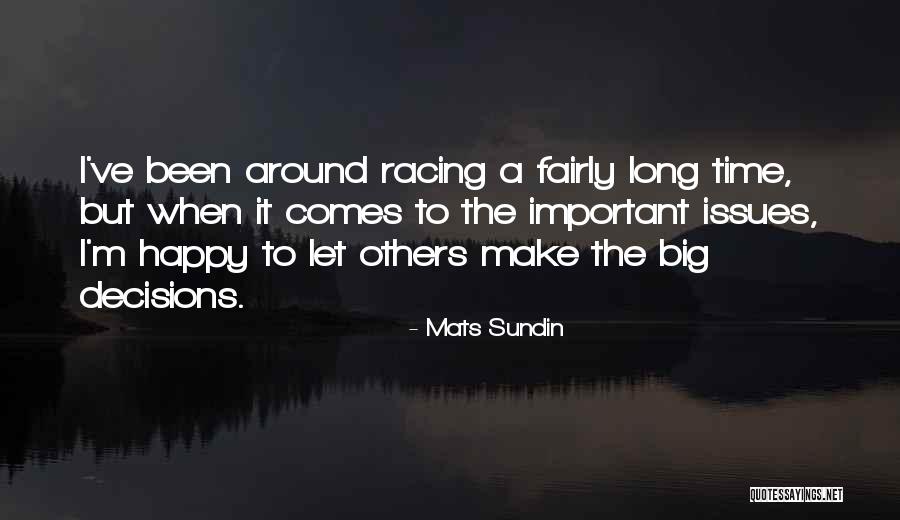 As Long As U Happy Quotes By Mats Sundin As Long As U Happy Quotes By Mats Sundin