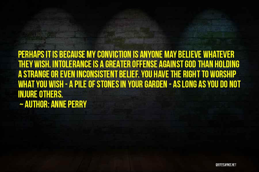 As Long As You Believe Quotes By Anne Perry