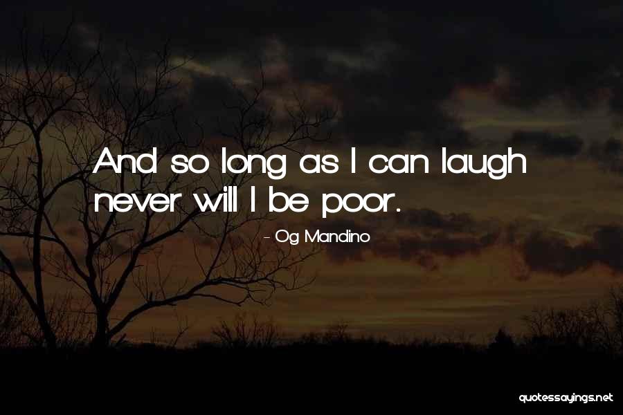 As Long As You Can Laugh At Yourself Quotes By Og Mandino As Long As You Can Laugh At Yourself Quotes By Og Mandino