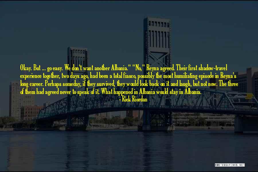 As Long As You Can Laugh At Yourself Quotes By Rick Riordan As Long As You Can Laugh At Yourself Quotes By Rick Riordan