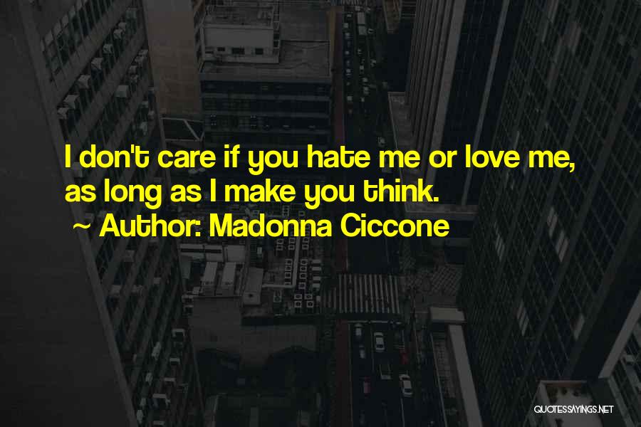 As Long As You Love Me Quotes By Madonna Ciccone