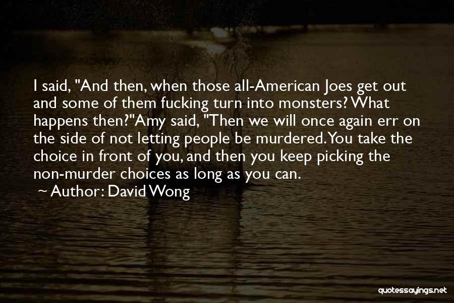 As Long As You Quotes By David Wong