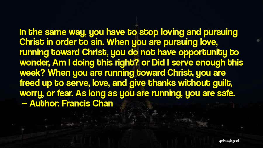 As Long As You Quotes By Francis Chan