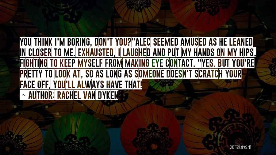 As Long Quotes By Rachel Van Dyken