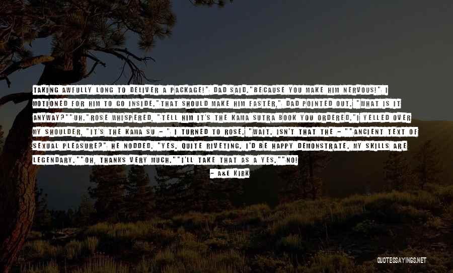 As Long You Are Happy Quotes By A&E Kirk As Long You Are Happy Quotes By A&E Kirk