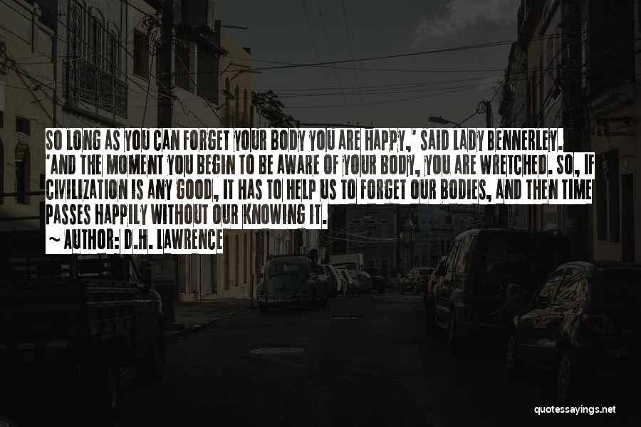 As Long You Are Happy Quotes By D.H. Lawrence