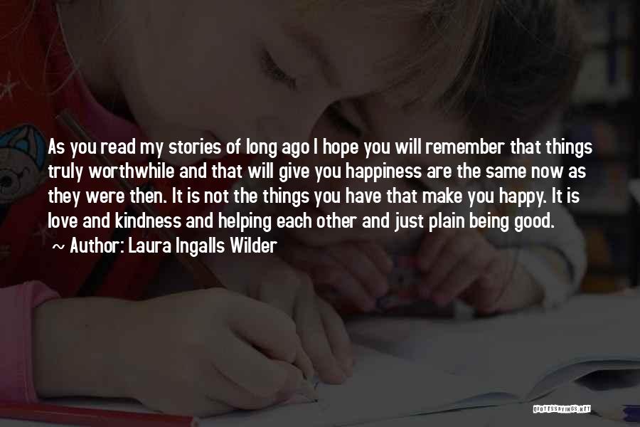 As Long You Are Happy Quotes By Laura Ingalls Wilder