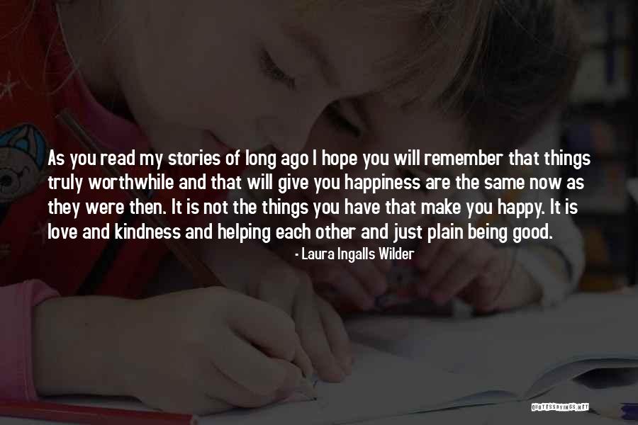 As Long You Are Happy Quotes By Laura Ingalls Wilder