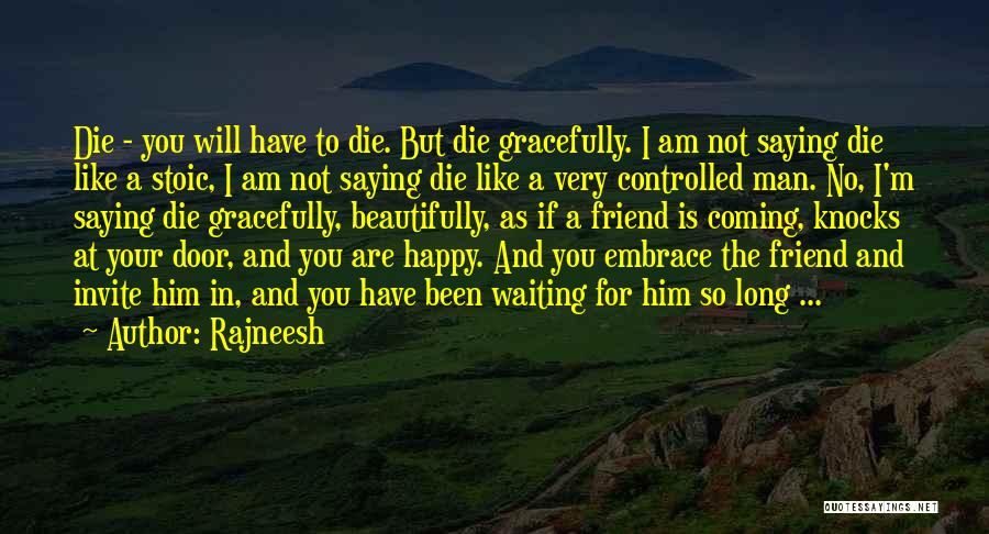 As Long You Are Happy Quotes By Rajneesh