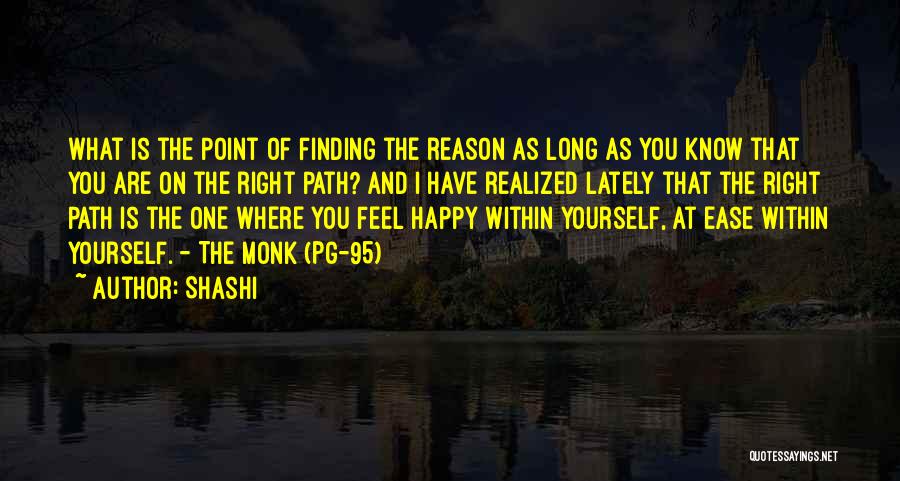 As Long You Are Happy Quotes By Shashi