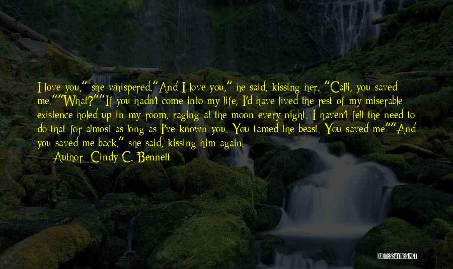 As Long You Love Me Quotes By Cindy C. Bennett