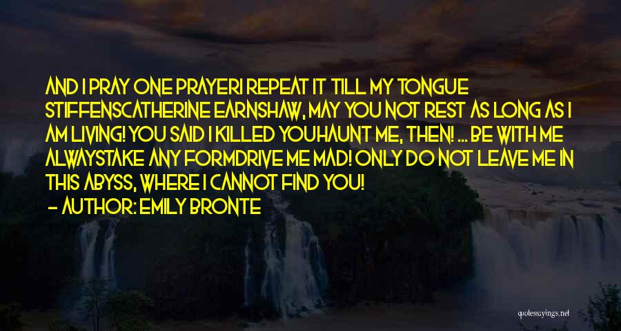 As Long You Love Me Quotes By Emily Bronte