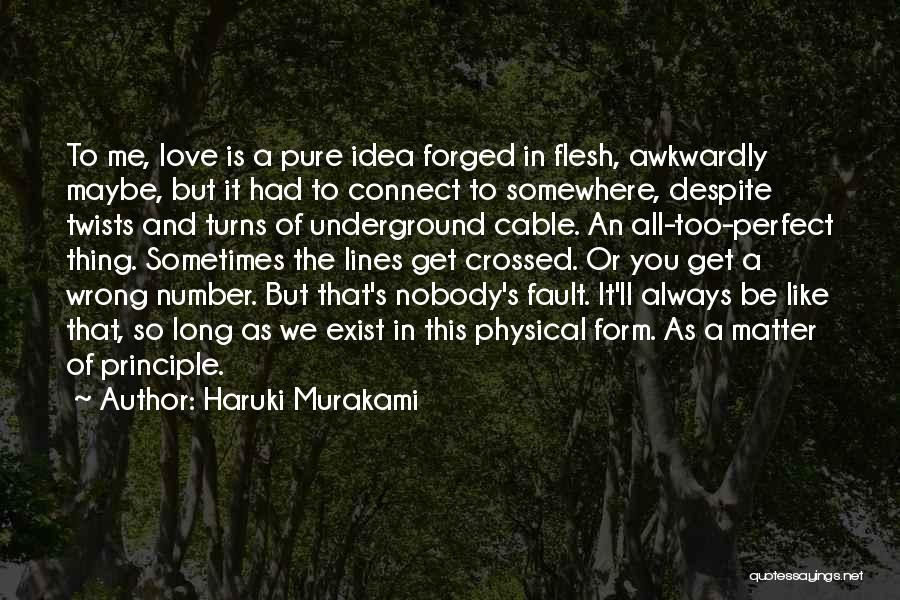 As Long You Love Me Quotes By Haruki Murakami