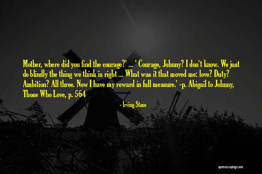 As Mother You Will Go Without Measure Quotes By Irving Stone As Mother You Will Go Without Measure Quotes By Irving Stone