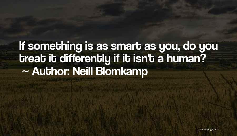 As Neill Quotes By Neill Blomkamp