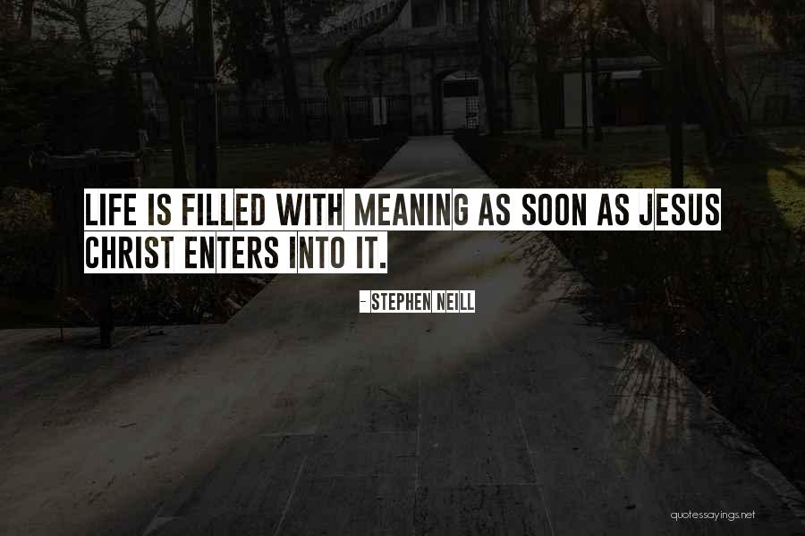 As Neill Quotes By Stephen Neill