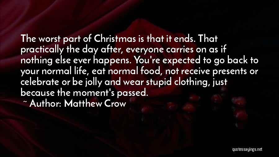 As The Day Ends Quotes By Matthew Crow
