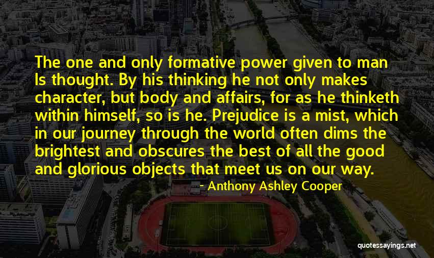 As The Man Thinketh Quotes By Anthony Ashley Cooper As The Man Thinketh Quotes By Anthony Ashley Cooper