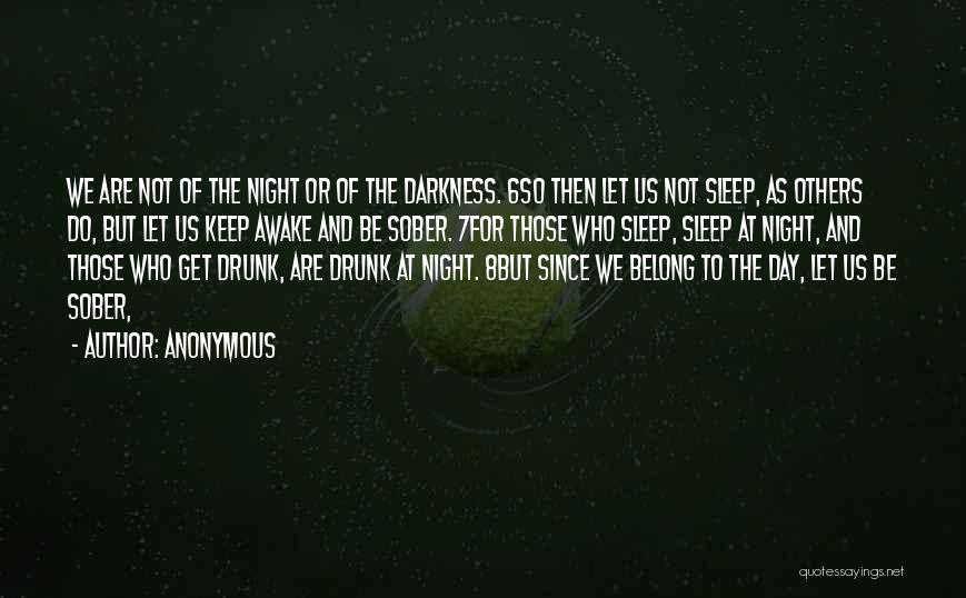 As The Night The Day Quotes By Anonymous