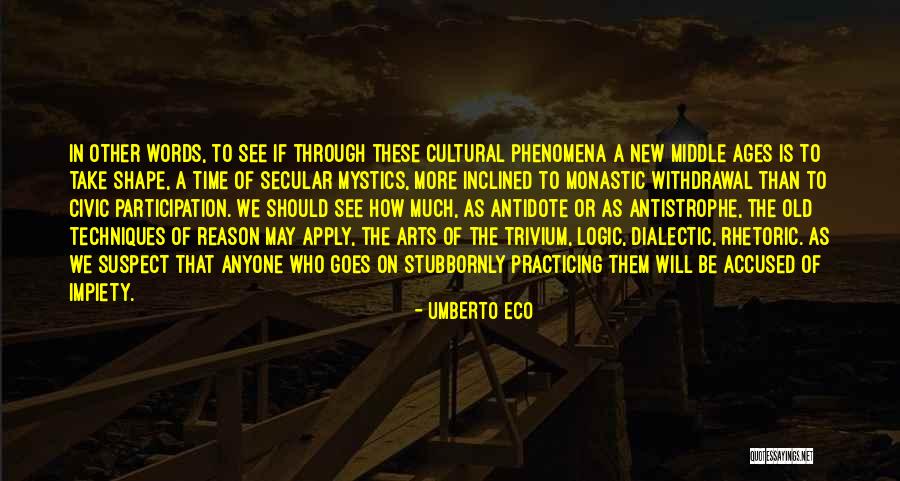 As The Old Goes Quotes By Umberto Eco As The Old Goes Quotes By Umberto Eco