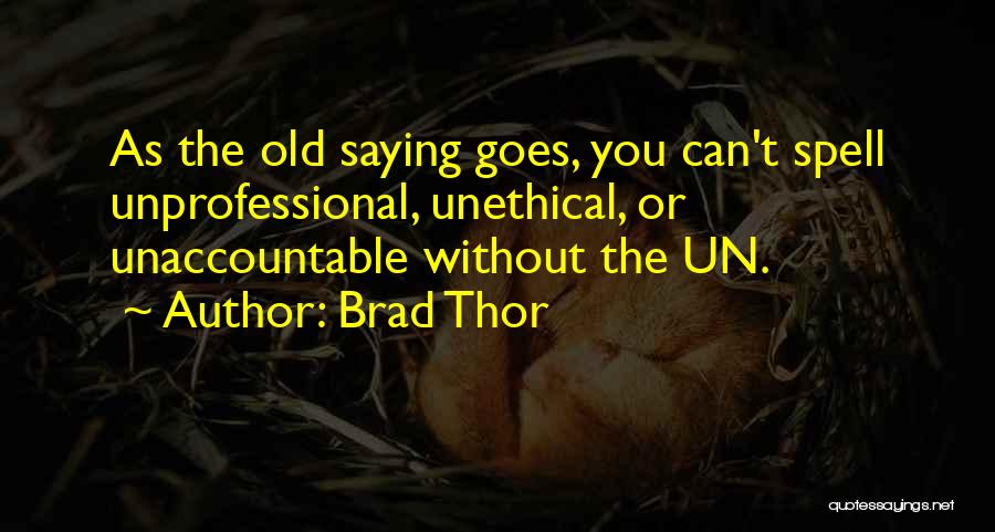 As The Old Saying Goes Quotes By Brad Thor As The Old Saying Goes Quotes By Brad Thor