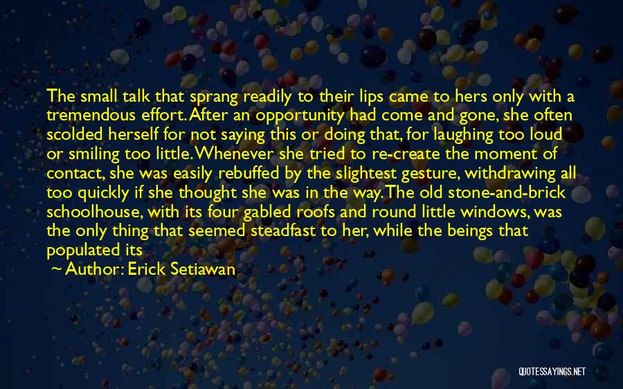 As The Old Saying Goes Quotes By Erick Setiawan As The Old Saying Goes Quotes By Erick Setiawan