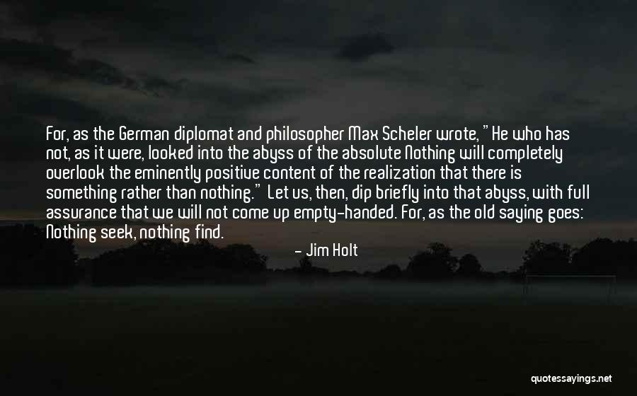 As The Old Saying Goes Quotes By Jim Holt As The Old Saying Goes Quotes By Jim Holt