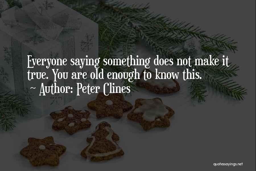 As The Old Saying Goes Quotes By Peter Clines