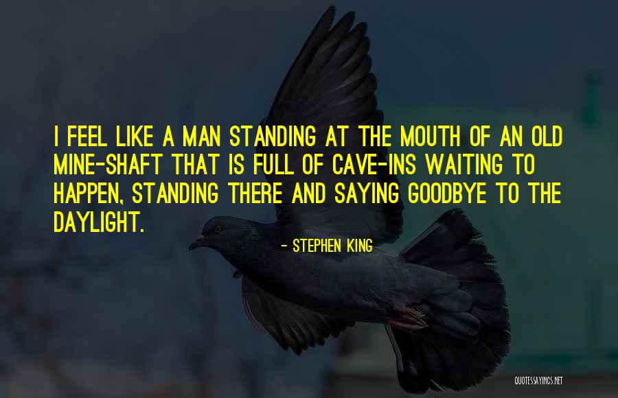 As The Old Saying Goes Quotes By Stephen King