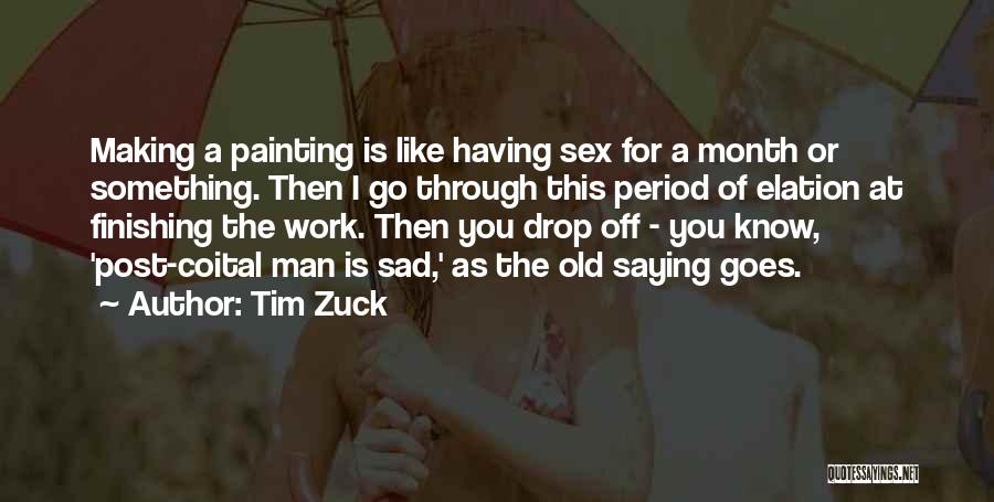 As The Old Saying Goes Quotes By Tim Zuck