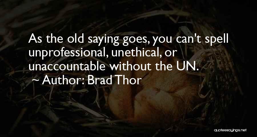 As The Saying Goes Quotes By Brad Thor