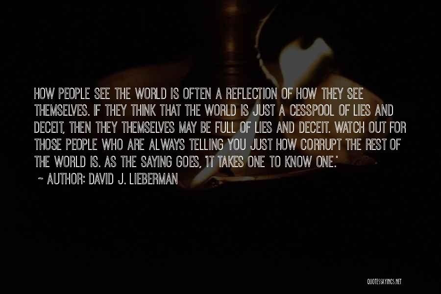 As The Saying Goes Quotes By David J. Lieberman