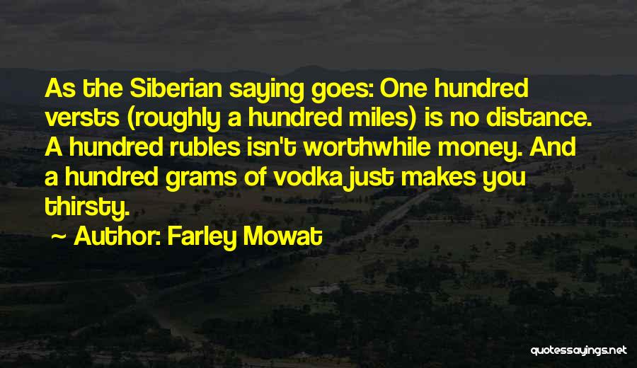 As The Saying Goes Quotes By Farley Mowat