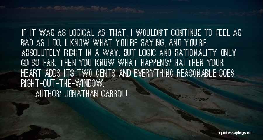 As The Saying Goes Quotes By Jonathan Carroll