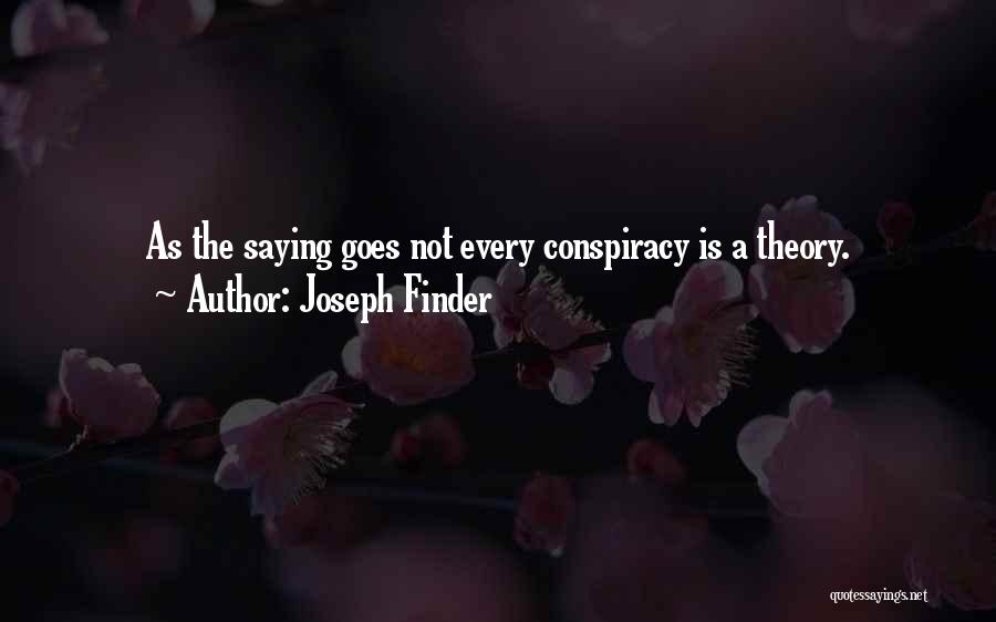 As The Saying Goes Quotes By Joseph Finder