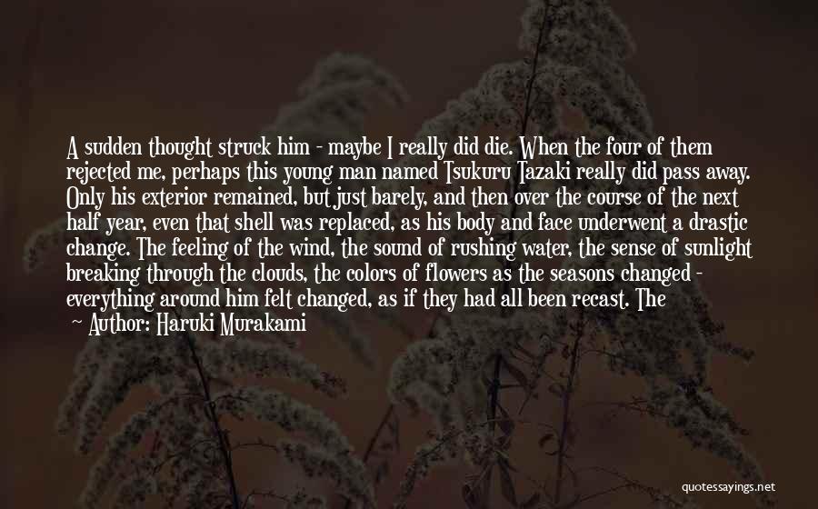 As The Seasons Change Quotes By Haruki Murakami