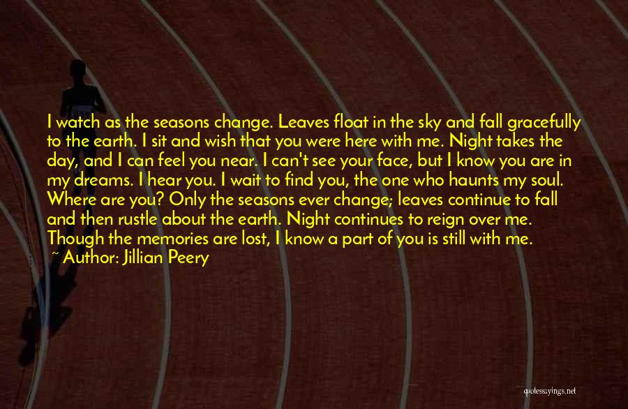 As The Seasons Change Quotes By Jillian Peery
