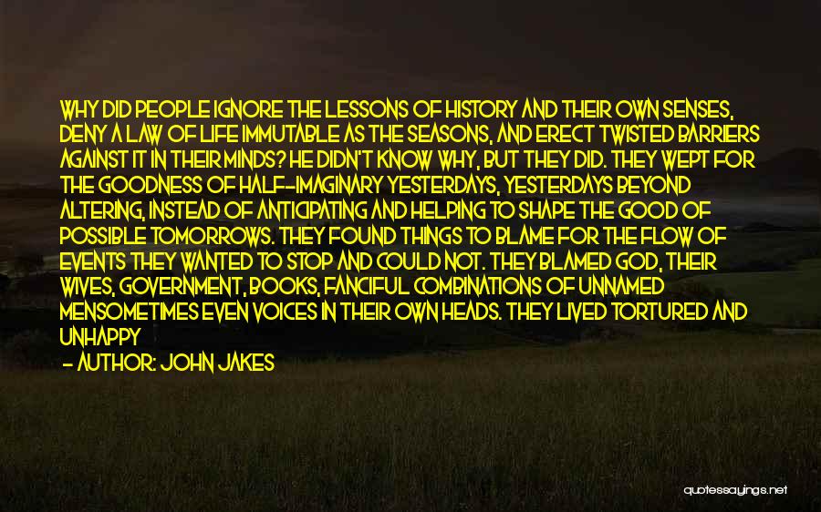 As The Seasons Change Quotes By John Jakes